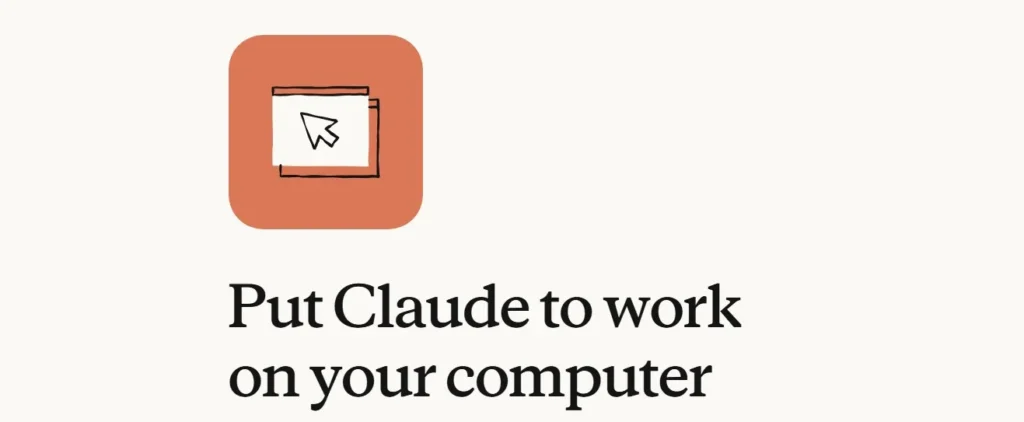 Banner showing “Put Claude to work on your computer” representing Anthropic Claude’s computer use feature on Mac systems.