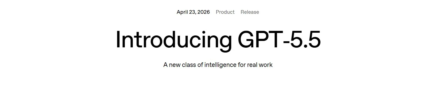 A clean, white graphic header with black text that reads 'Introducing GPT-5.5' above a subheadline 'A new class of intelligence for real work'. At the top, the date April 23, 2026, is visible alongside 'Product' and 'Release' tags, highlighting the OpenAI GPT-5.5 release features.